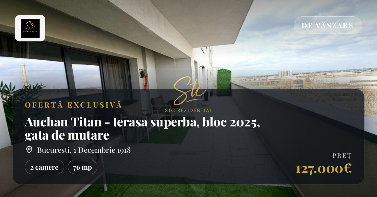 Auchan Titan - terasa superba, bloc 2025, gata de mutare